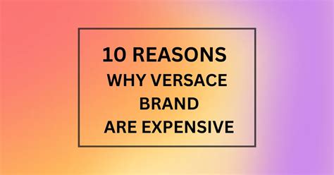 why is versace so expensive|versace value.